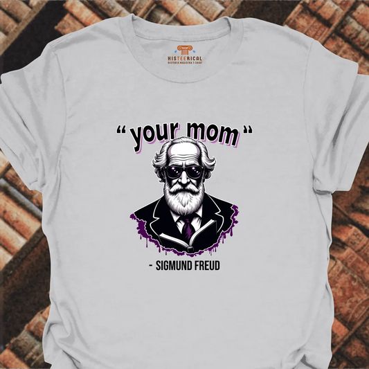 Freud Your Mom T-Shirt