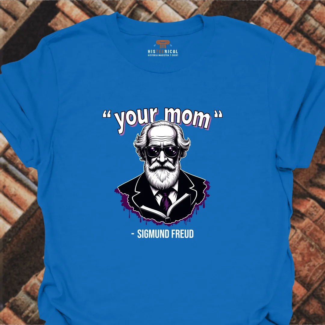 Freud Your Mom T-Shirt