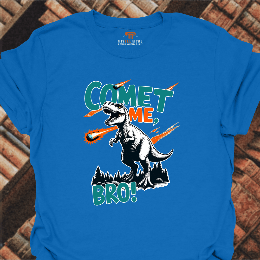 Comet Me Bro