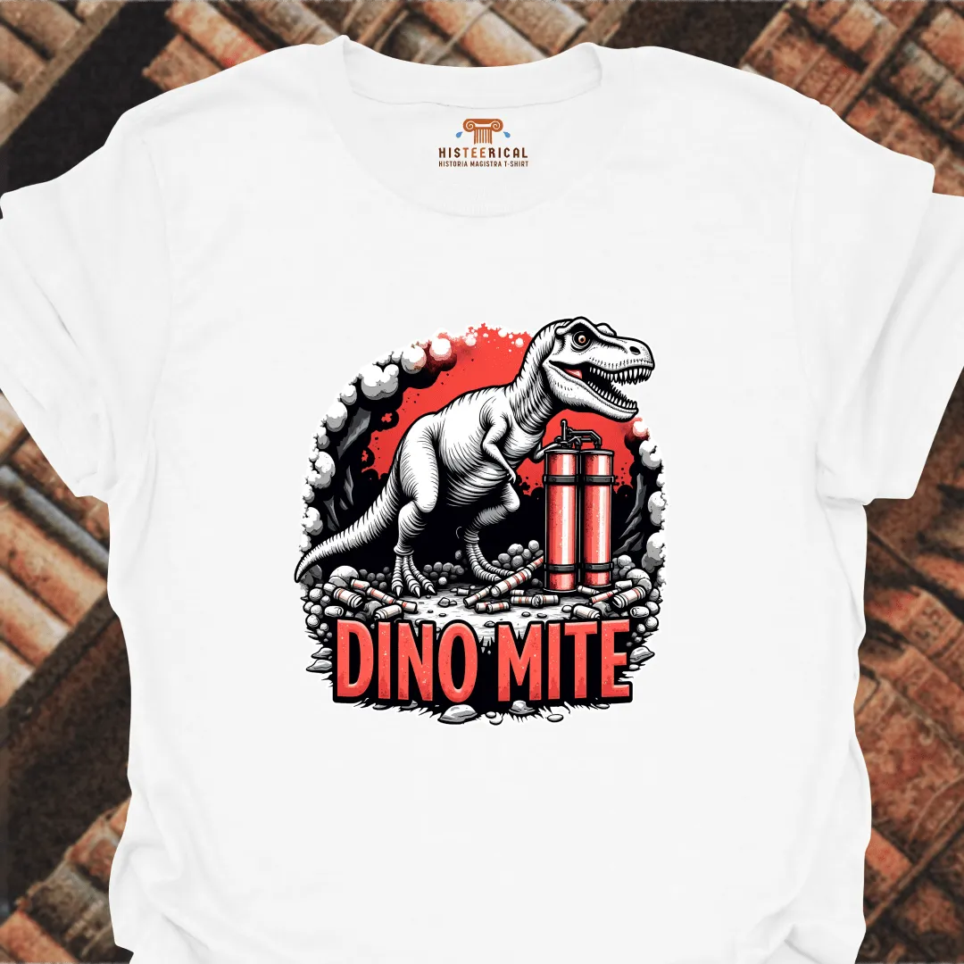 Dinomite T-Shirt