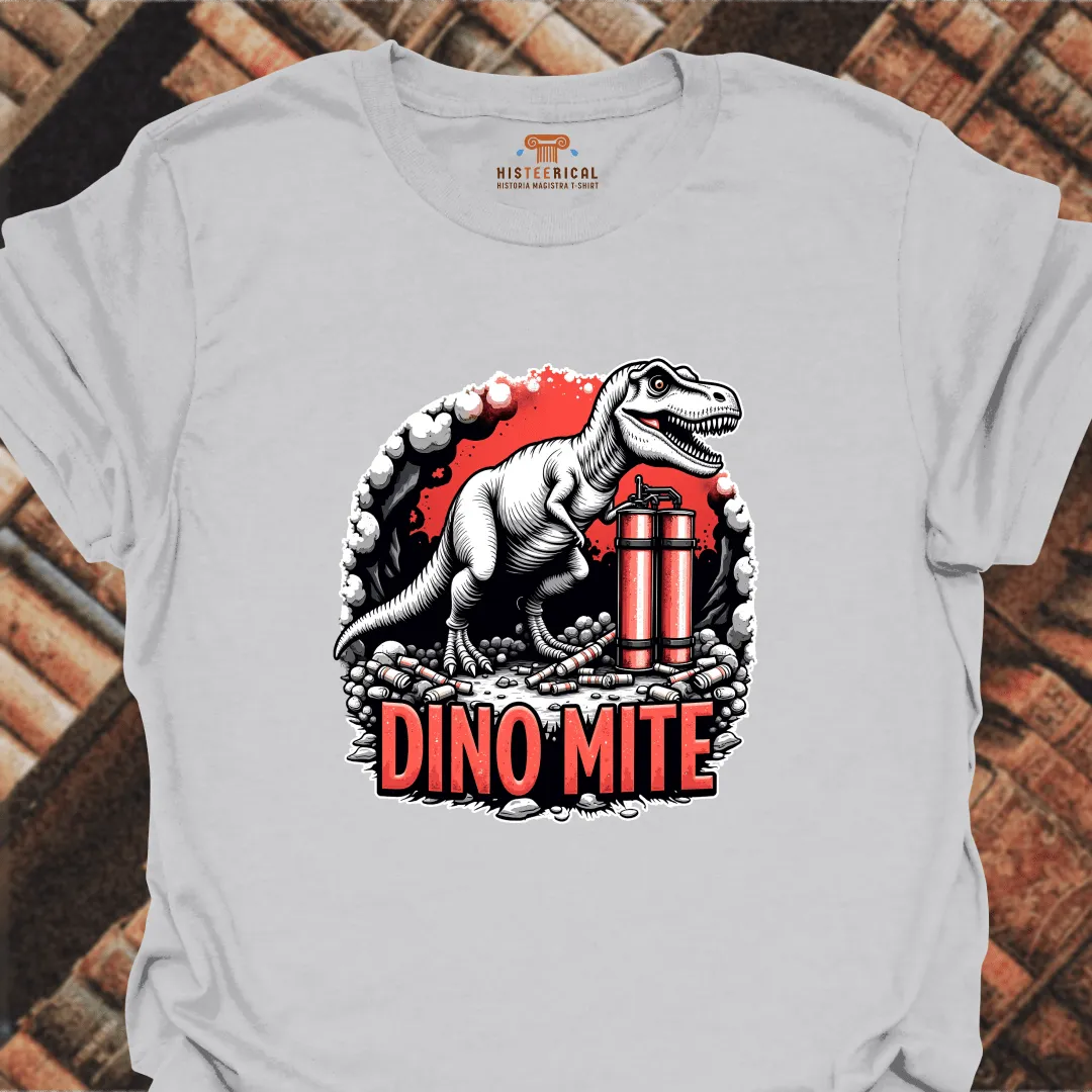 Dinomite T-Shirt