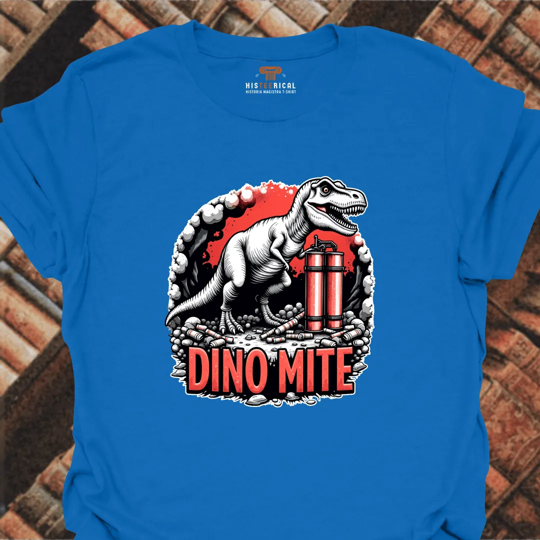 Dinomite T-Shirt