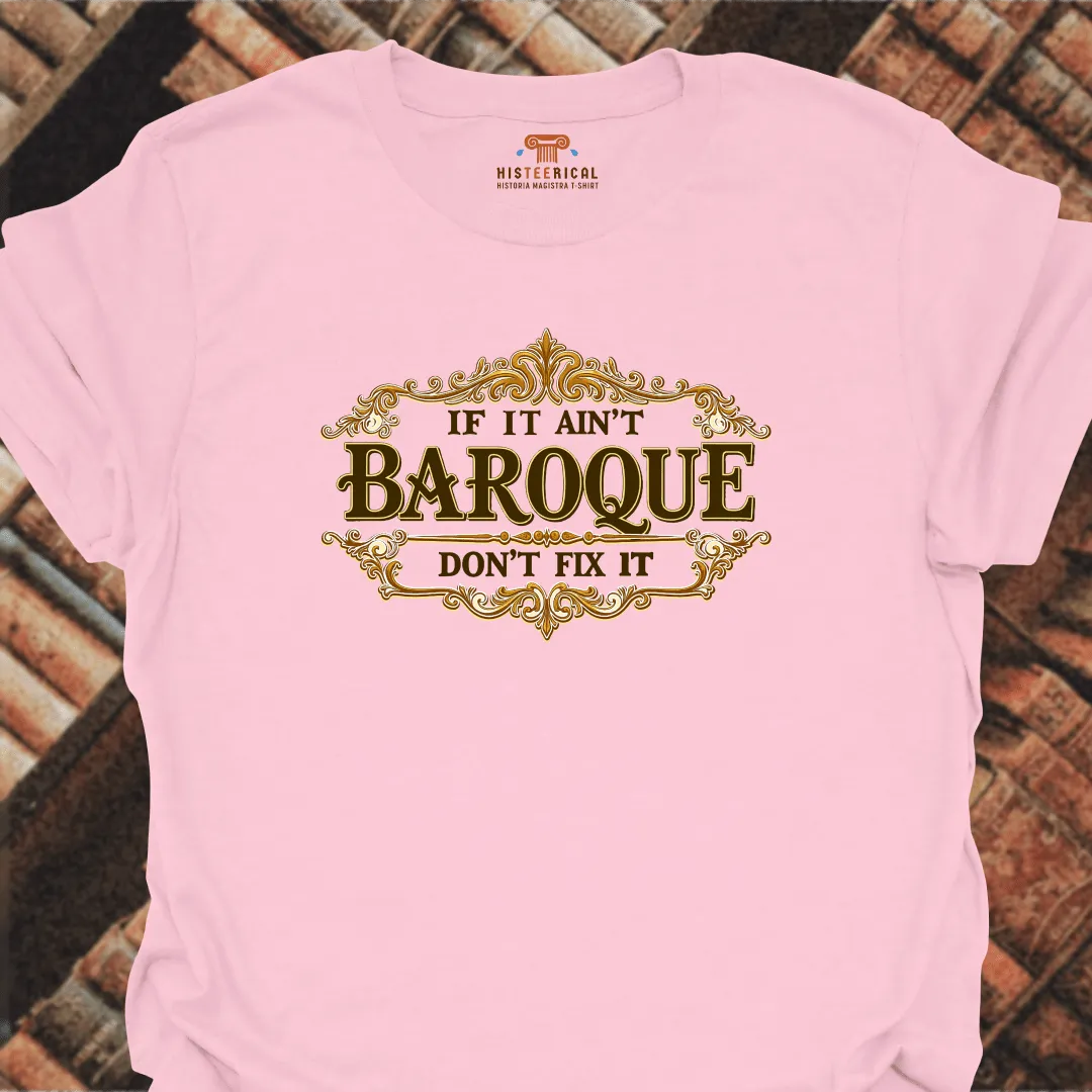 If It Ain't Baroque T-Shirt