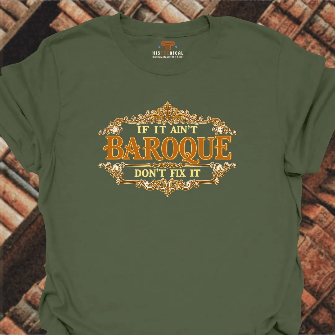 If It Ain't Baroque T-Shirt