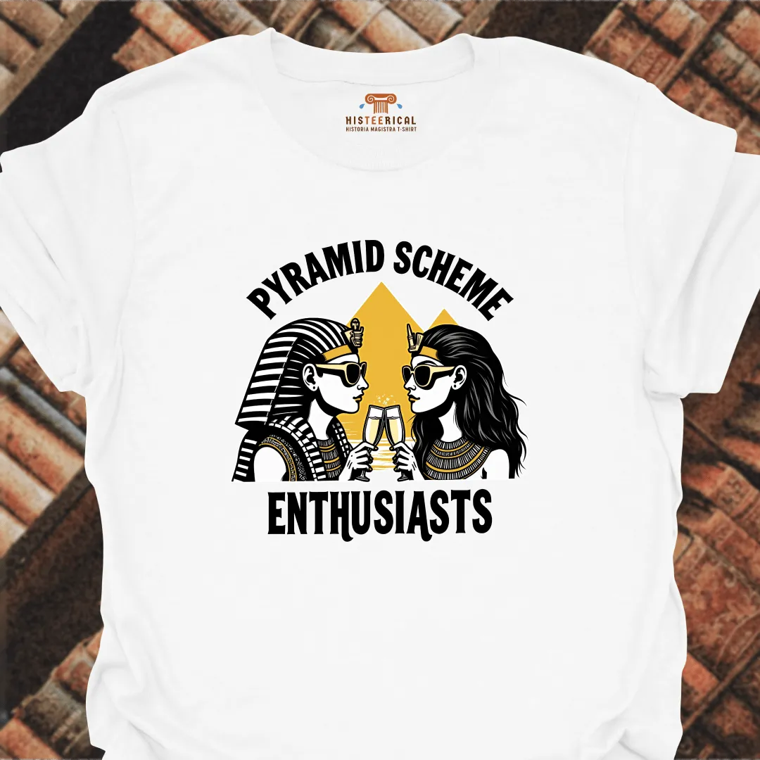 Pyramid Scheme Enthusiasts T-Shirt