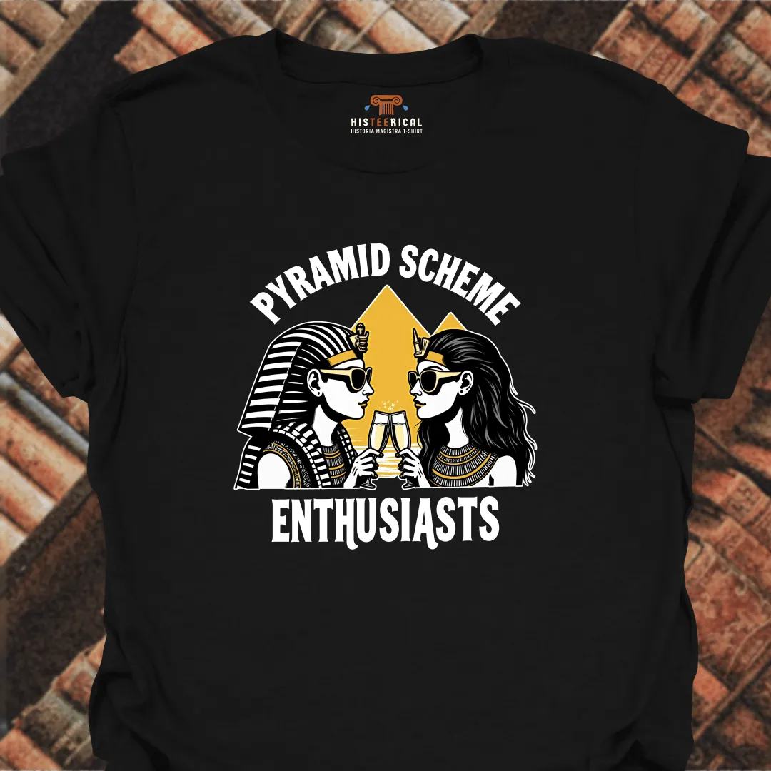 Pyramid Scheme Enthusiasts T-Shirt