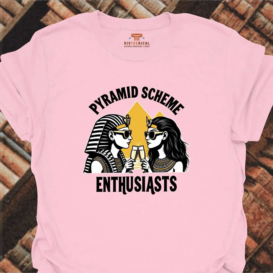 Pyramid Scheme Enthusiasts T-Shirt