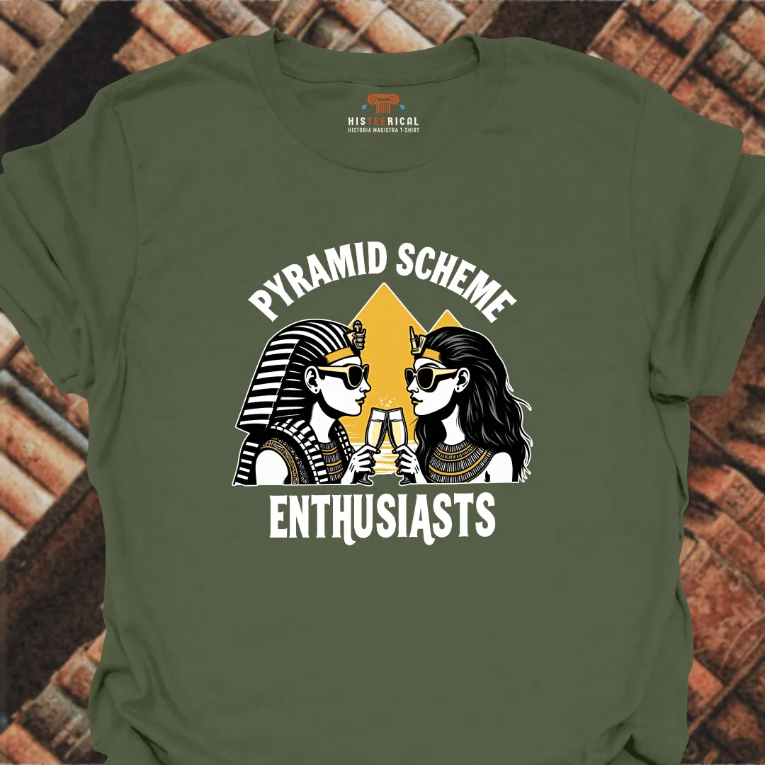 Pyramid Scheme Enthusiasts T-Shirt