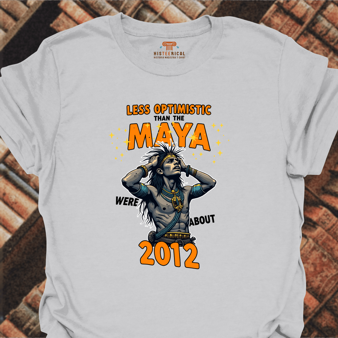 Less Optimistic Than The Maya