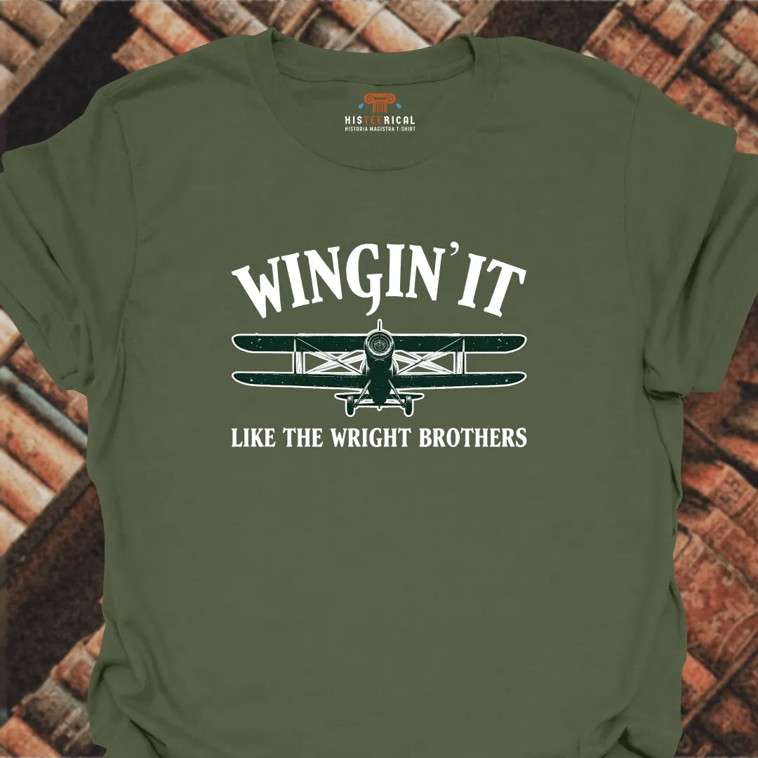 Wingin' It Like The Wright Brothers T-Shirt