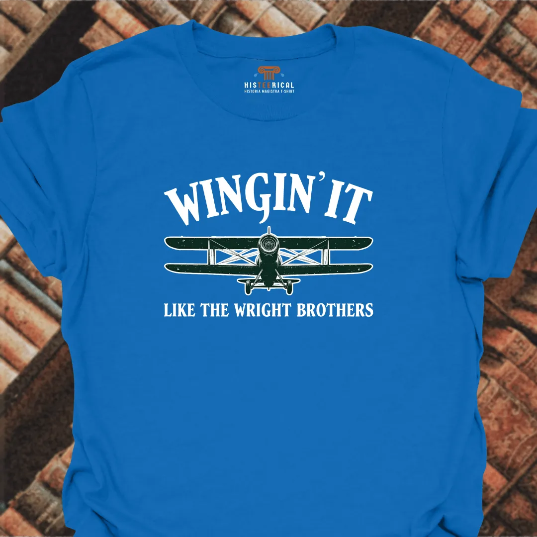 Wingin' It Like The Wright Brothers T-Shirt