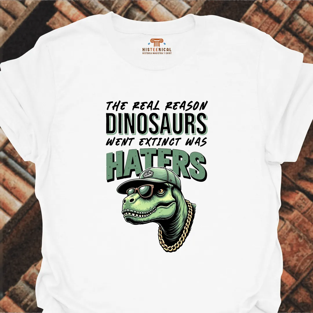 Dinosaurs Haters T-Shirt
