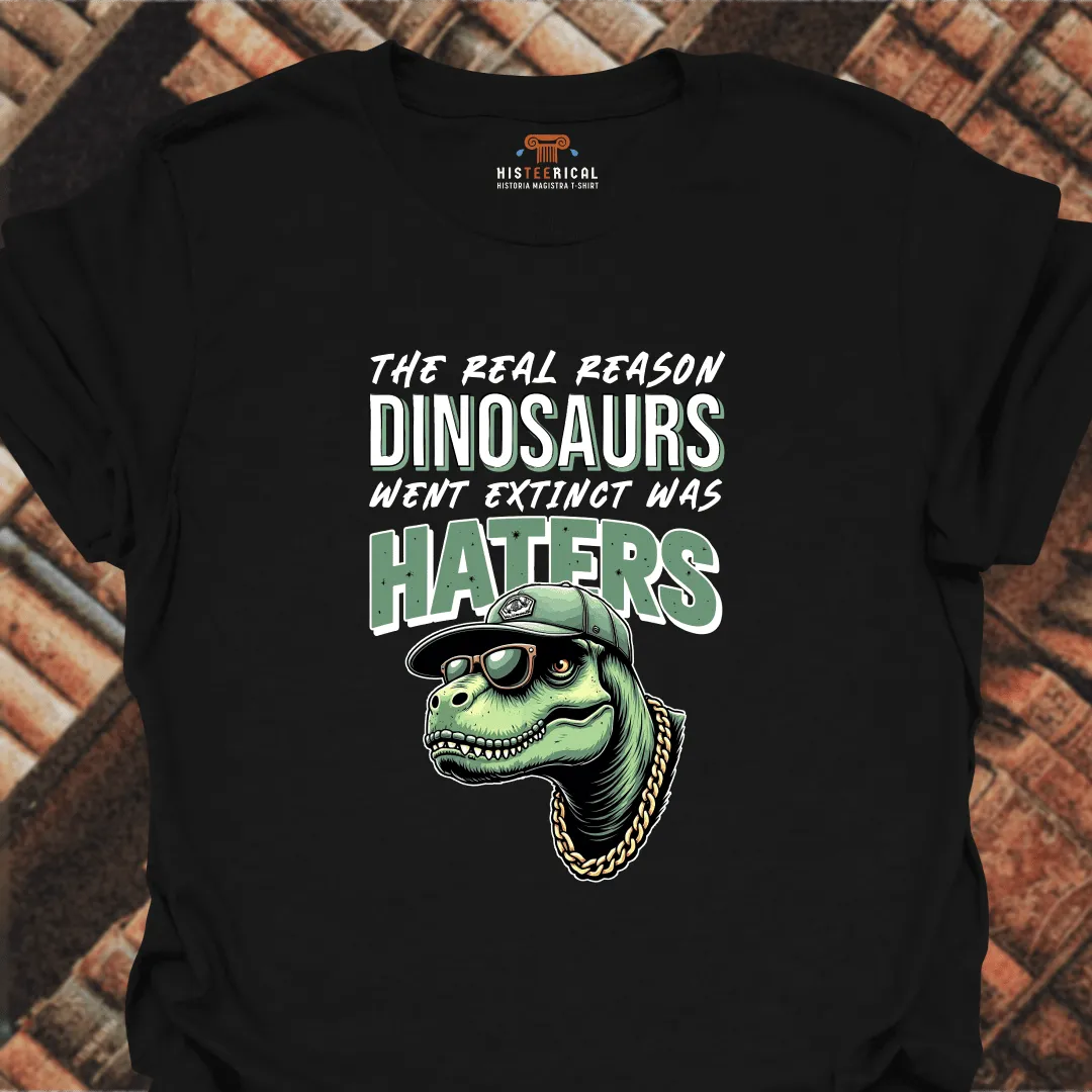 Dinosaurs Haters T-Shirt