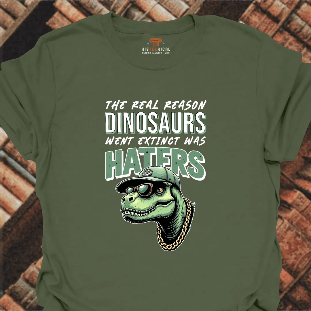 Dinosaurs Haters T-Shirt