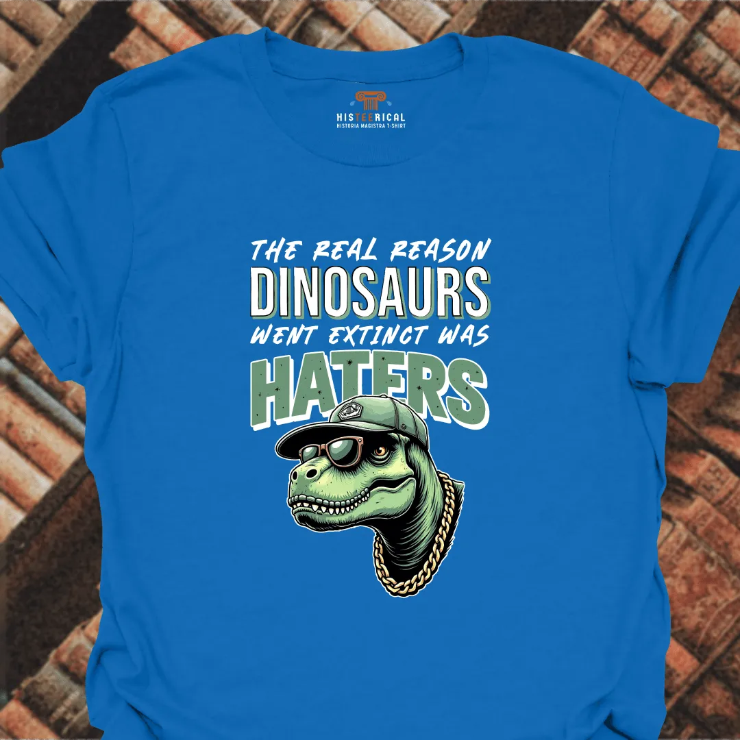 Dinosaurs Haters T-Shirt