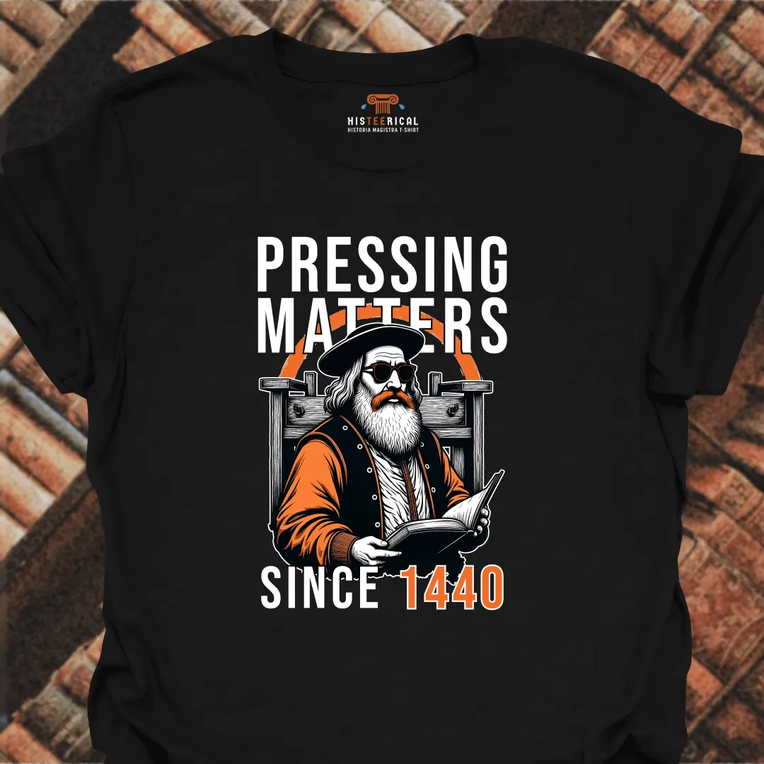 Gutenberg Pressing Matters T-Shirt
