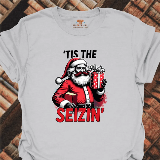 Marx 'Tis The Seizin' T-Shirt