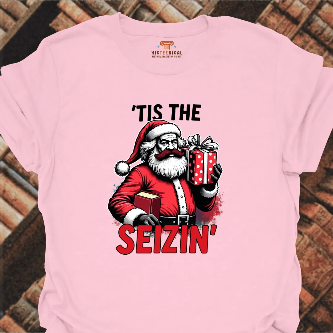 Marx 'Tis The Seizin' T-Shirt