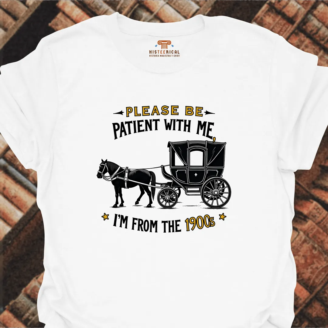 I'm From The 1900s T-Shirt