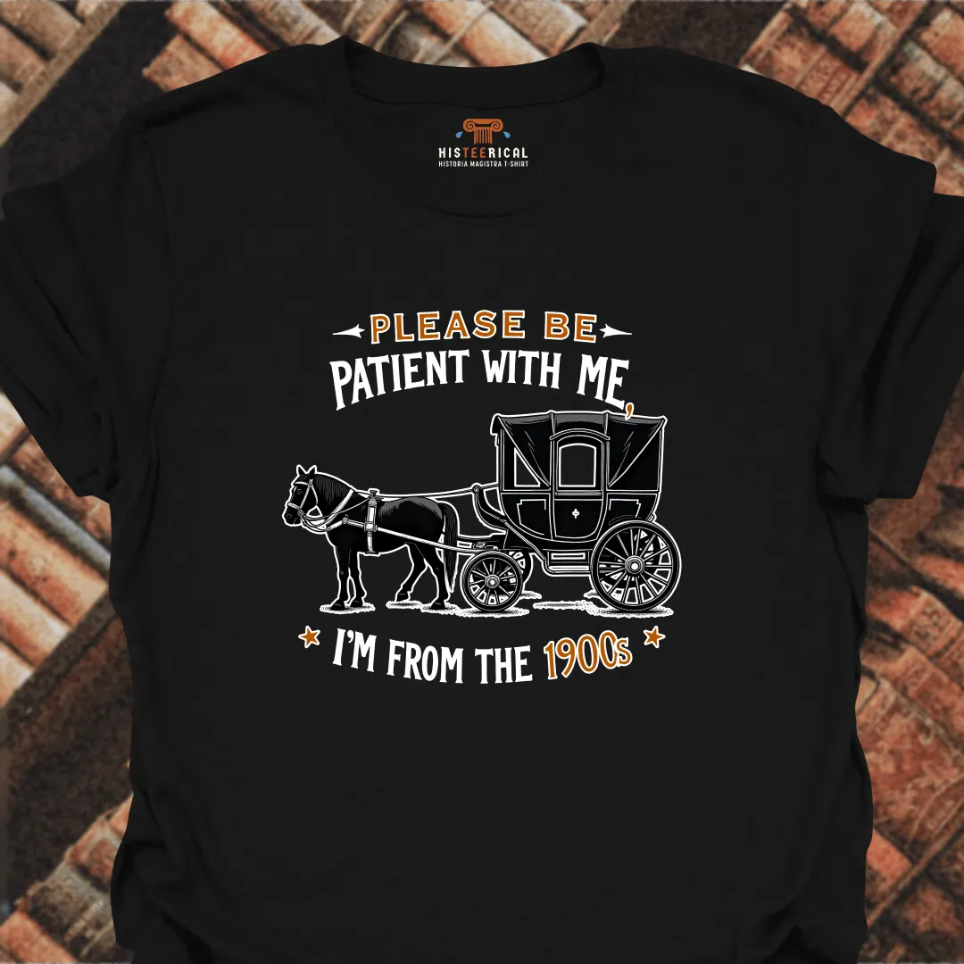 I'm From The 1900s T-Shirt