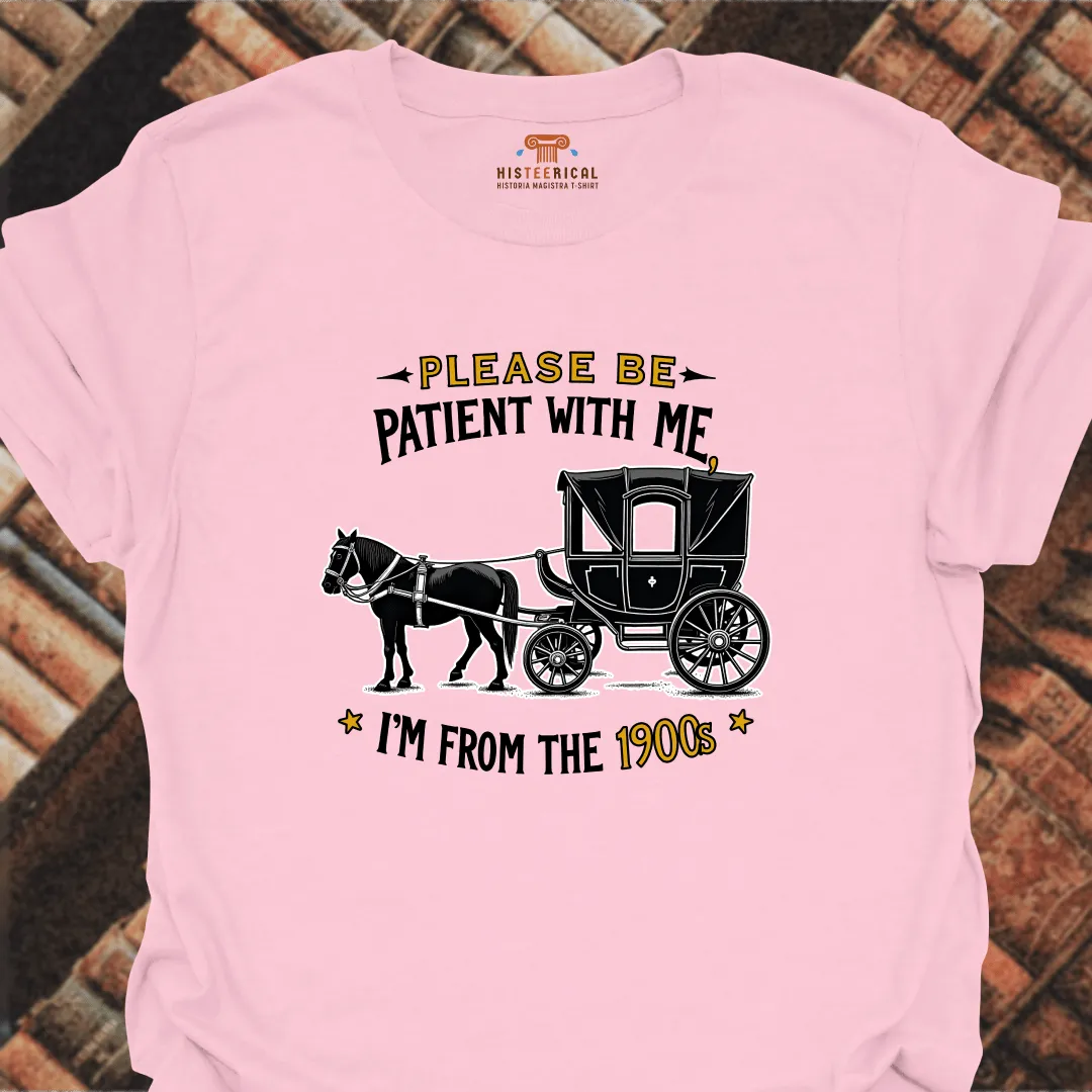 I'm From The 1900s T-Shirt