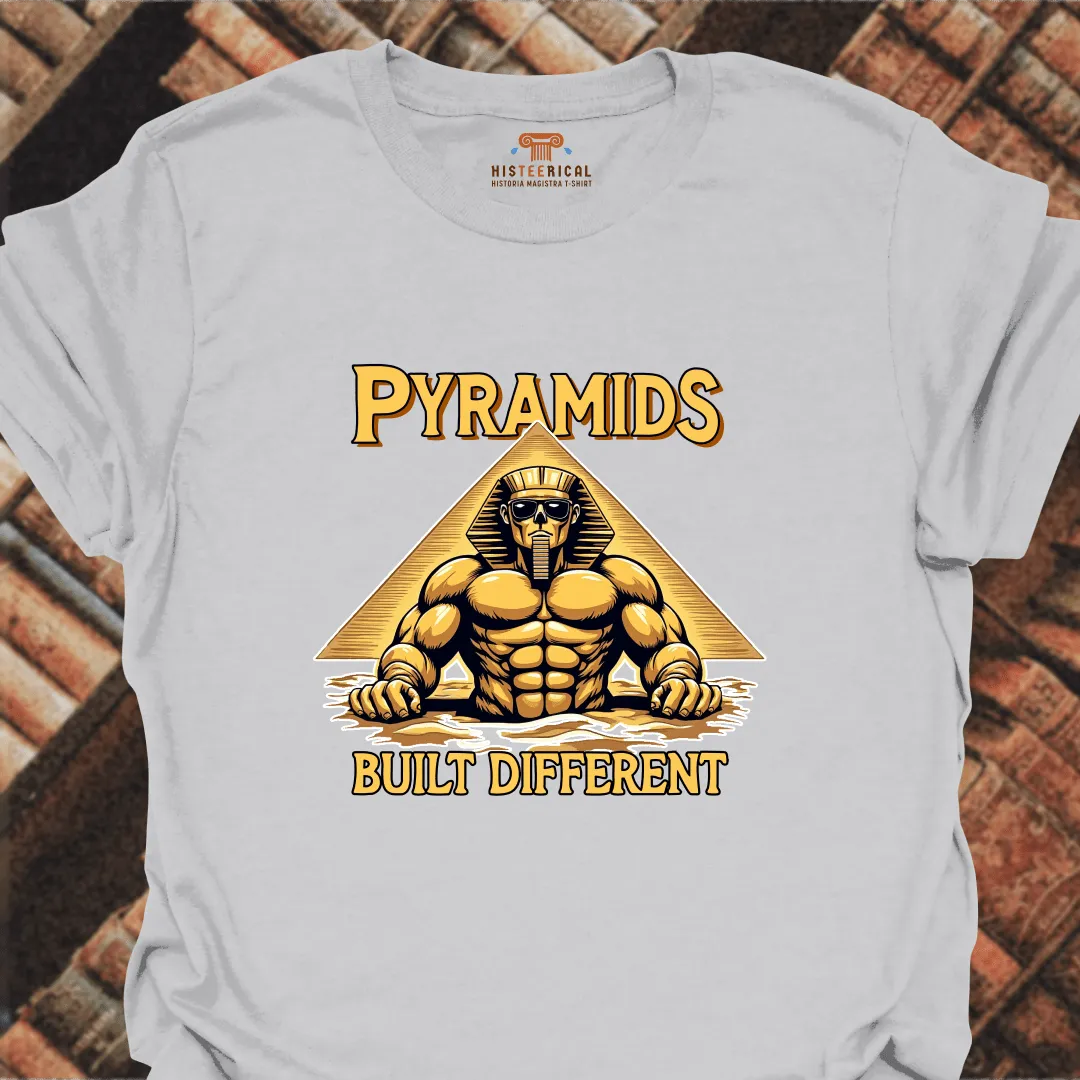 Pyramids Built Different T-Shirt