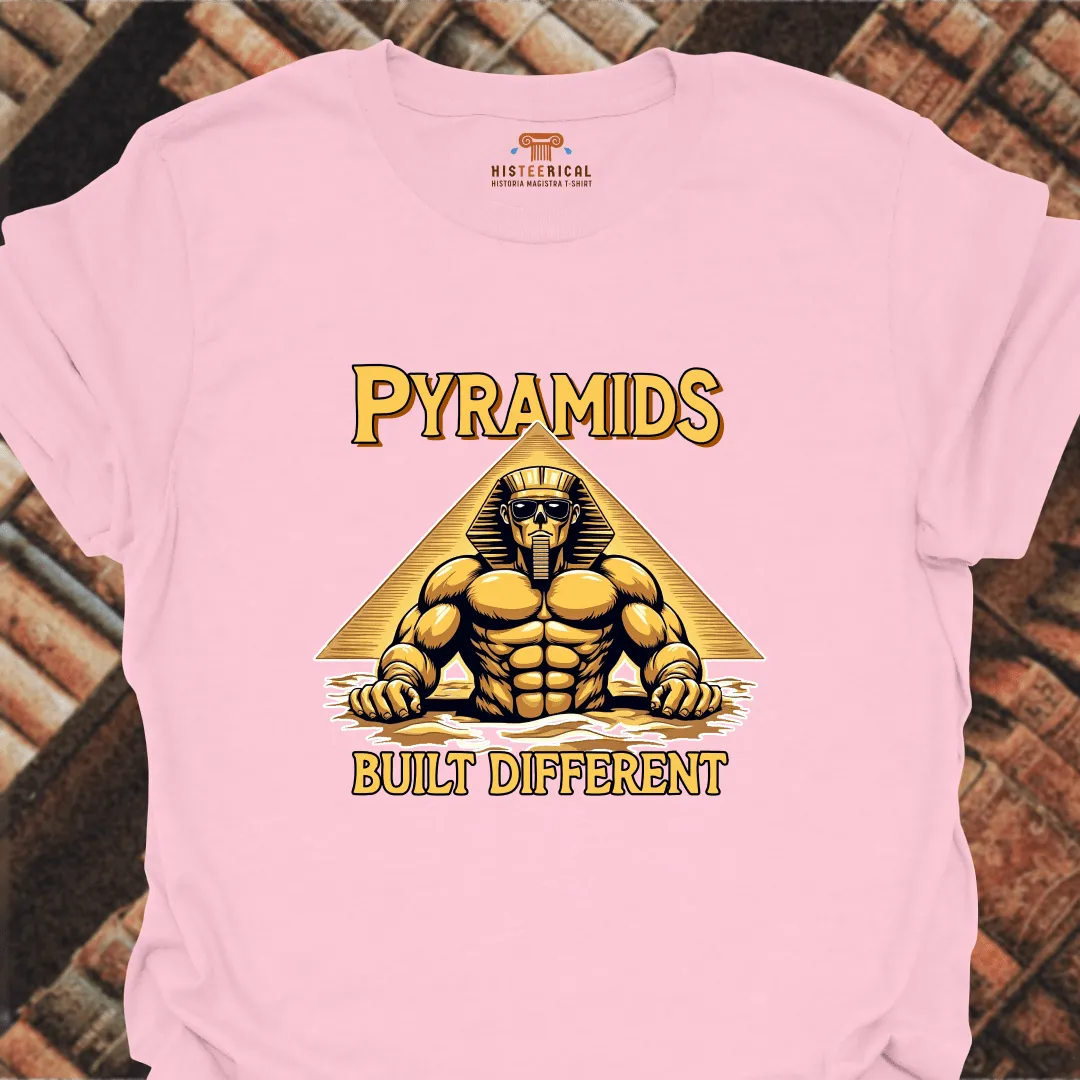 Pyramids Built Different T-Shirt